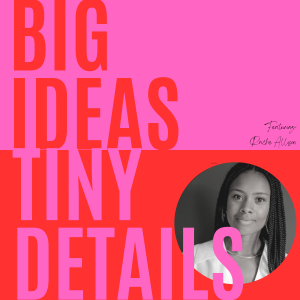 S1: E9: Big Ideas, Tiny Details: PR is all about stories: Rachel Allison