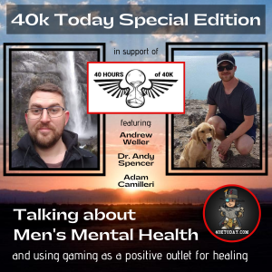 40k Today Special: Talking About Men's Mental Health