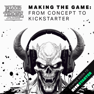 Making the Game: From Concept to Kickstarter Ep. 3