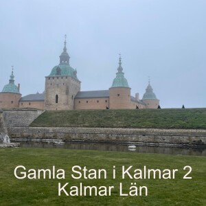 63. Gamla Stan i Kalmar 2 - Kalmar Län