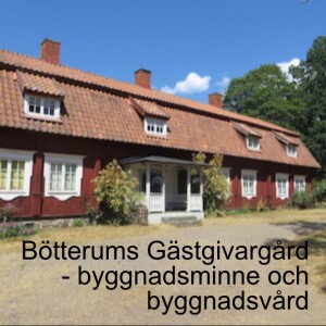 77. Bötterums Gästgivargård - byggnadsminne och byggnadsvård