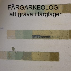 41. FÄRGARKEOLOGI - att gräva i färglager