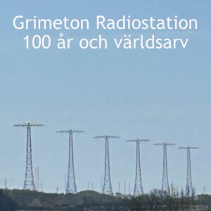 121. Grimeton Radiostation - 100 år och världsarv