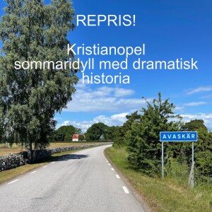 REPRIS - 43. Kristianopel sommaridyll med dramatisk historia