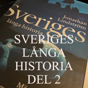 55. SVERIGES LÅNGA HISTORIA DEL 2