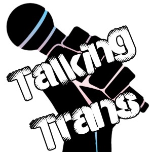 Welcome to Talking Trans