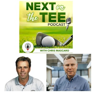 Champions Tour Pro Donnie Hammond & CircleRock Founder & CEO Paul Grangaard Join Me on Next on the Tee Golf Podcast