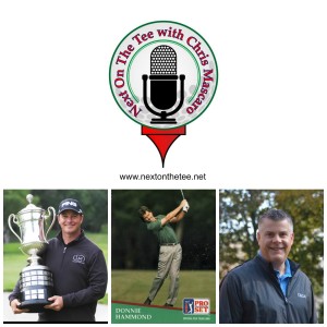 Ted Purdy, Donnie Hammond and David Windsor Join Me on this edition of Next on the Tee Golf Podcast