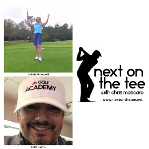 Season 11, Episode 53 Part 2: LPGA Top 50 Instructor Debbie O'Connell & Montauk Downs Director of Instruction Keith Jarvis Join Me...