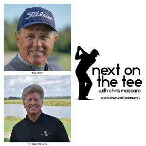 Season 11, Episode 56 Part 1: Tom Patri on PGA Tour Changes: Growth or Greed? Plus Dr. Bob Winters Helps Us Stay in the Moment...