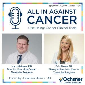 Episode 6 - Cancer Clinical Trials
