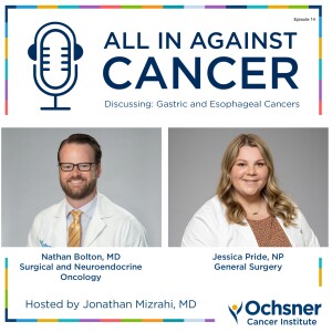 Episode 14 - Gastric and Esophageal Cancers