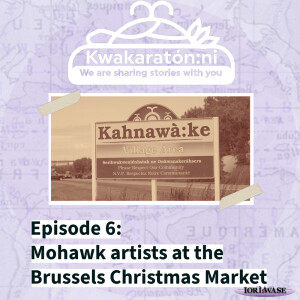 Kwakaratón:ni Episode 6: Mohawk artists at Brussels Christmas Market