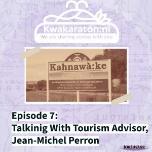 Kwakaratón:ni Episode 7: Talking with Tourism Advisor Jean-Michel Perron