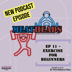 Meatheads: Episode 11
