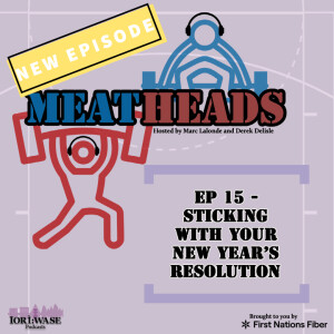 Meatheads: Sticking with your New Years Resolution