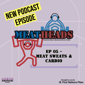 Meatheads Episode 5
