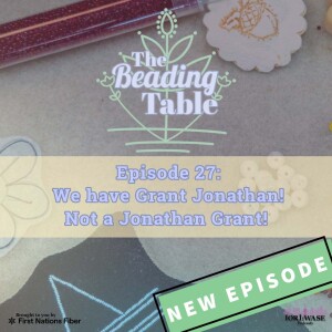 Beading Table Episode 27