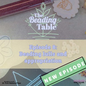The Beading Table: Episode 8