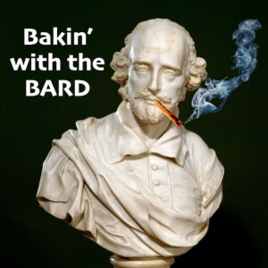 Bakin‘ With The Bard