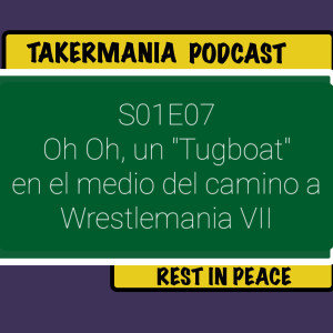 Oh Oh, un “Tugboat” en el medio del camino a Wrestlemania VII