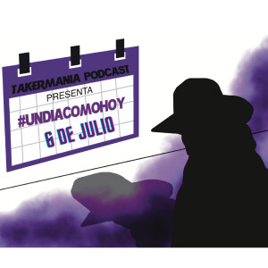 #UnDiaComoHoy - 6 de Julio