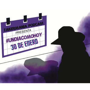 #UnDiaComoHoy - 30 de Enero