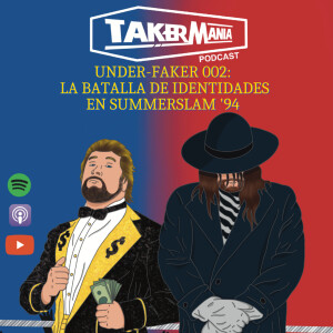 Under-Faker 002: La Batalla de Identidades en SummerSlam ’94