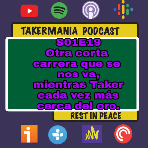 Otra corta carrera que se nos va, mientras Taker cada vez más cerca del ORO