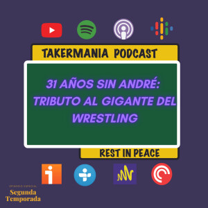 31 Años sin André: Tributo al Gigante del Wrestling