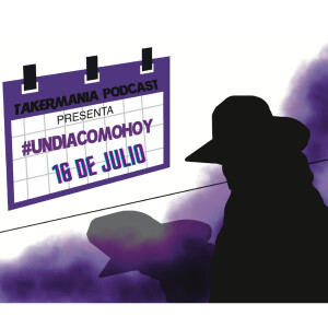 #UnDiaComoHoy - 16 de julio