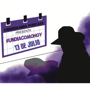 #UnDiaComoHoy - 13 de julio