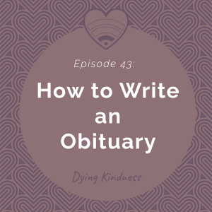 43: How to Write an Obituary