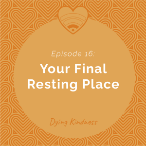 16:Your Final Resting Place