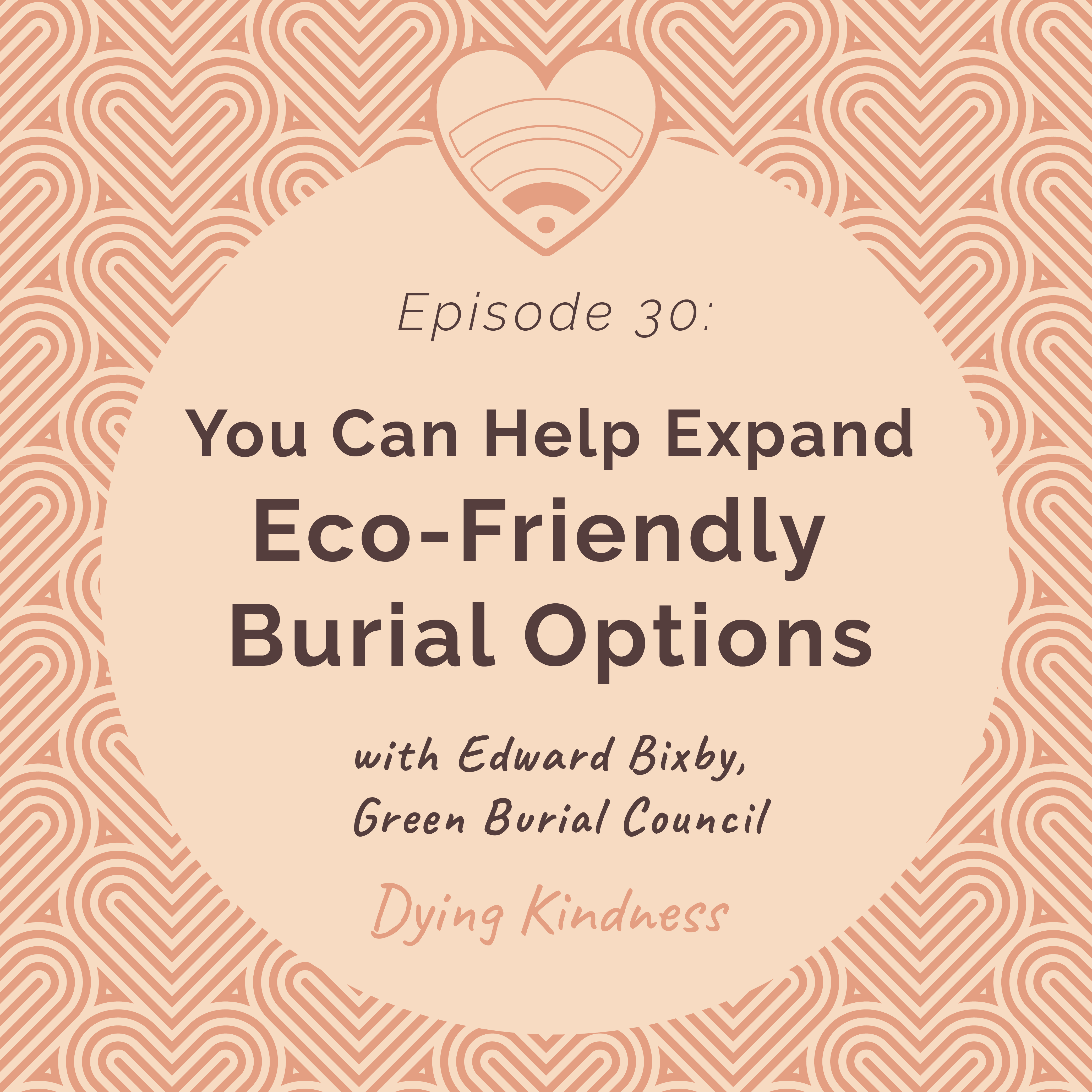 30: Eco-Friendly Burial Options – You Can Help Expand Them