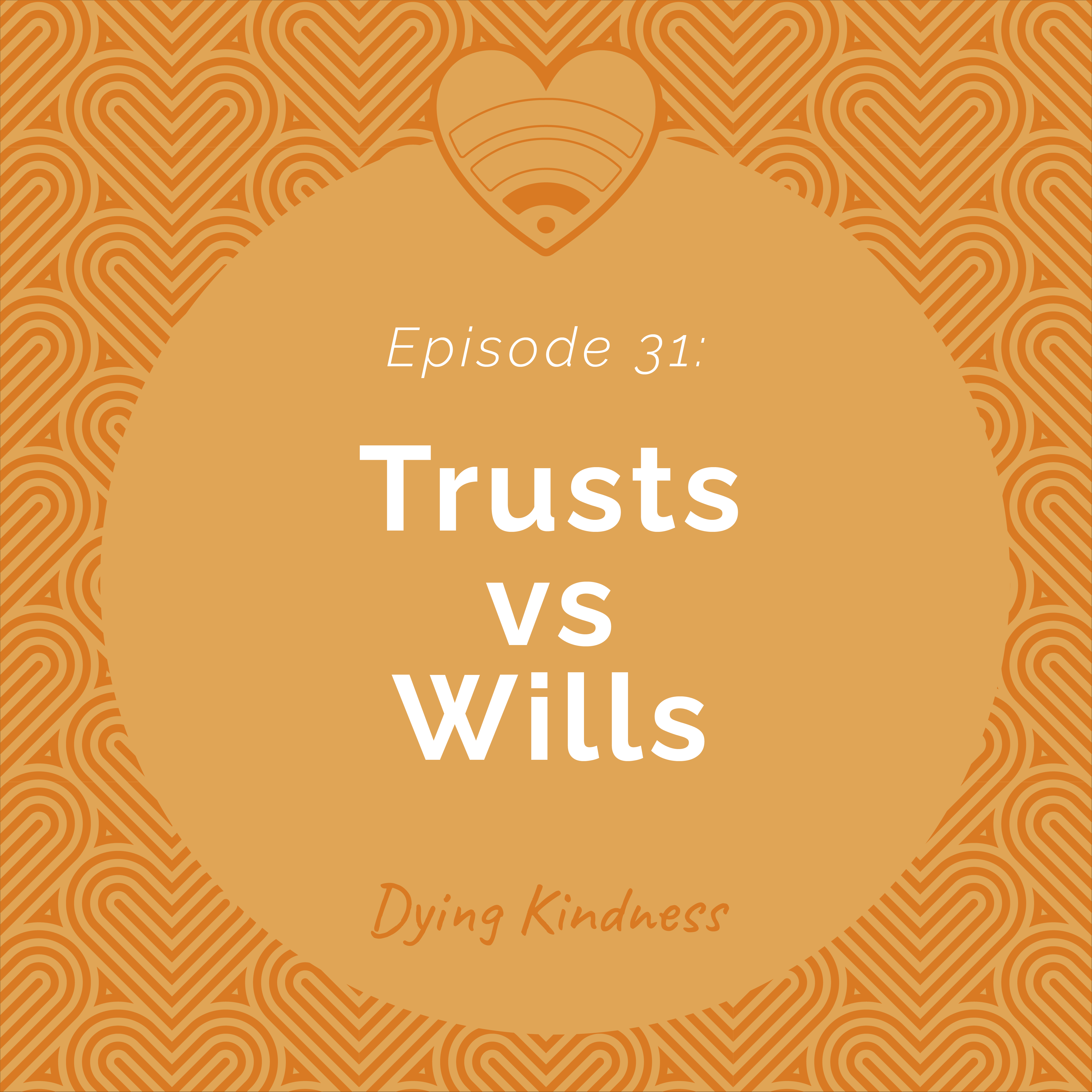 31:Trusts vs Wills