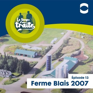 Le temps d’une traite - Prudence! Un accident à la ferme est si vite arrivé, avec Daniel Blais