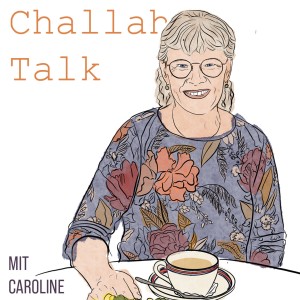 # 2 Challah Talk mit Caroline