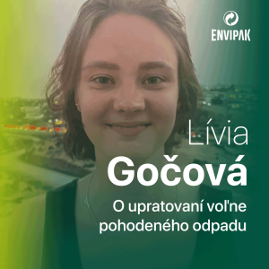 Lívia Gočová: Problémom sú hlavne skládky za obcami a na kraji lesov