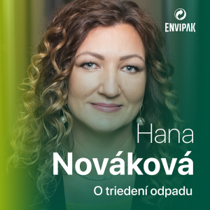 Hana Nováková: Najväčší problém triedenia? Keď obal zbytočne skončí v čiernej nádobe