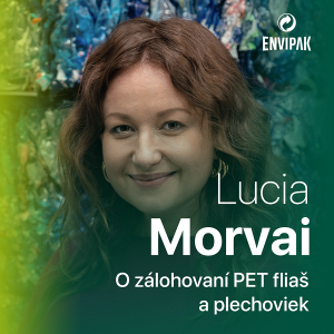 Lucia Morvai: Zálohované fľaše vracajte spolu s vrchnáčikmi