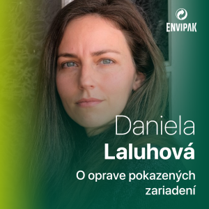 Daniela Laluhová: ŽIjeme v čase revolúcie opraviteľnosti