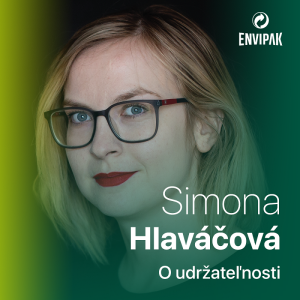 Simona Hlaváčová: V Baterkárni vedieme ľudí k tomu, aby si budovali udržateľné návyky