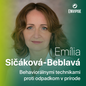 Emília Sičáková - Beblavá: Podarilo sa nám presvedčiť ľudí, aby nehádzali odpadky na zem?