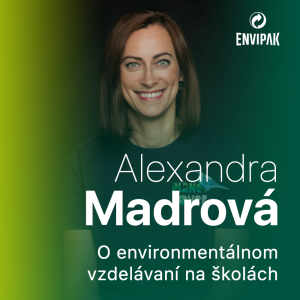 Alexandra Madrová: Environmentálna výchova by mala byť na školách povinná