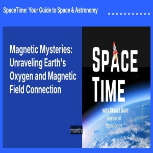 Magnetic Mysteries: Unraveling Earth’s Oxygen and Magnetic Field Connection