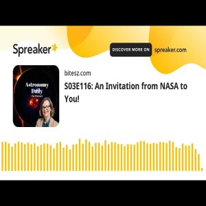 S03E116: An Invitation from NASA to You!