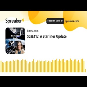 S03E117: A Starliner Update