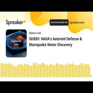 S03E81: NASA’s Asteroid Defense & Marsquake Water Discovery