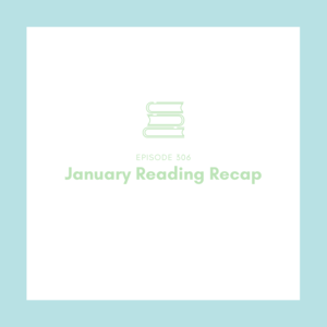 306 || January Reading Recap